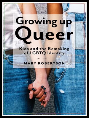 cover image of Growing Up Queer